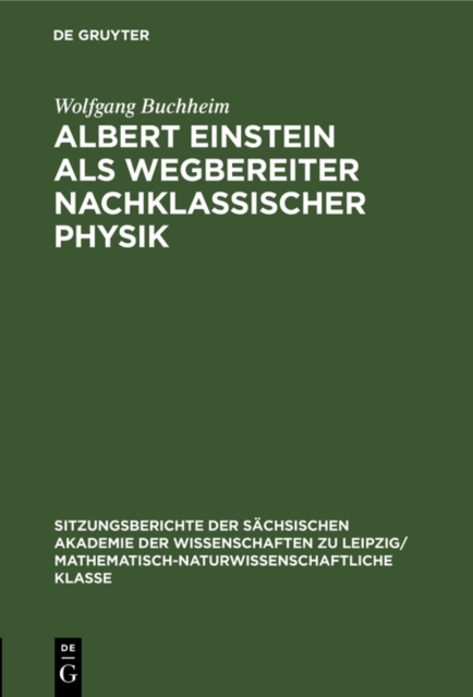 Albert Einstein als Wegbereiter nachklassischer Physik