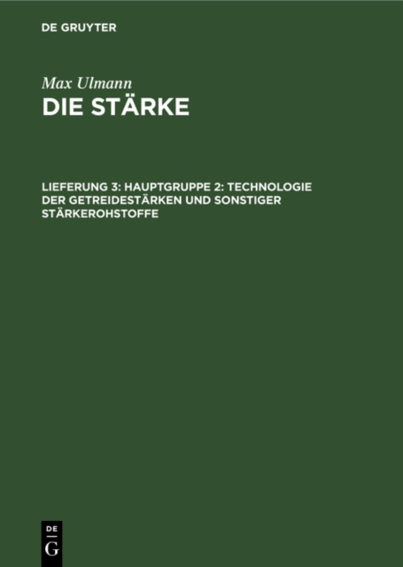 Hauptgruppe 2: Technologie der Getreidestarken und sonstiger Starkerohstoffe