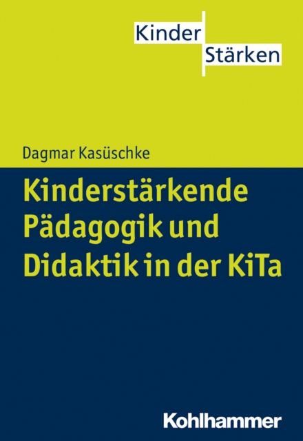Kinderstärkende Pädagogik und Didaktik in der KiTa