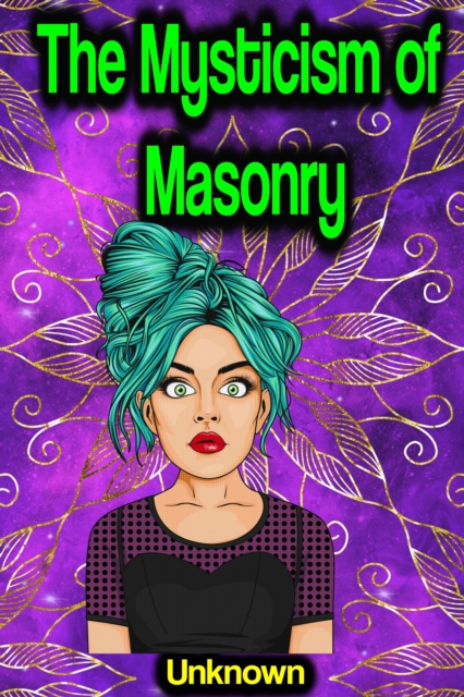 Mysticism of Masonry