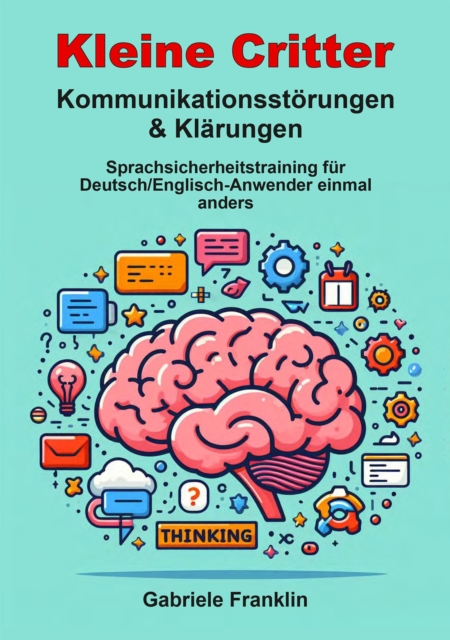 Kleine Critter — Kommunikationsstörungen & Klärungen