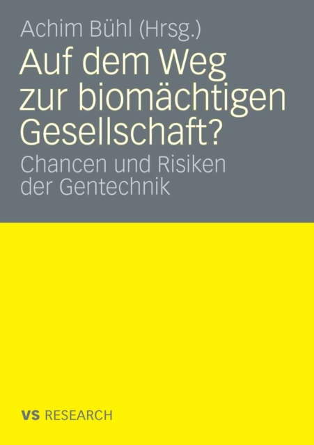 Auf dem Weg zur biomächtigen Gesellschaft?