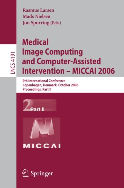 Medical Image Computing and Computer-Assisted Intervention - MICCAI 2006