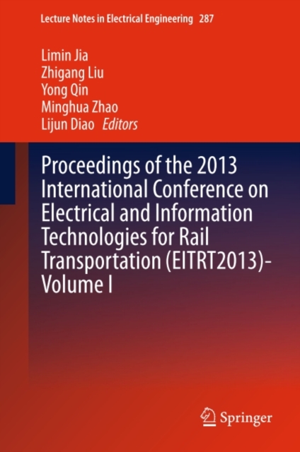 Proceedings of the 2013 International Conference on Electrical and Information Technologies for Rail Transportation (EITRT2013)-Volume I