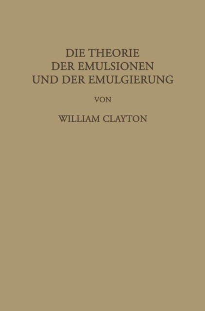 Die Theorie der Emulsionen und der Emulgierung