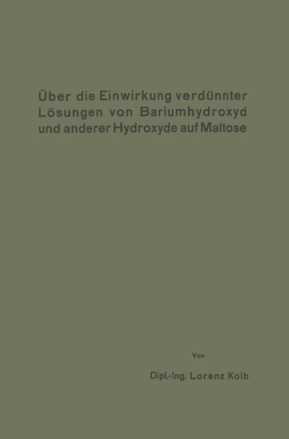 Über die Einwirkung verdünnter Lösungen von Bariumhydroxyd und anderer Hydroxyde auf Maltose
