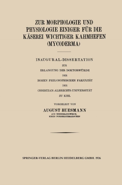 Zur Morphologie und Physiologie Einiger für die Käserei Wichtiger Kahmhefen (Mycoderma)