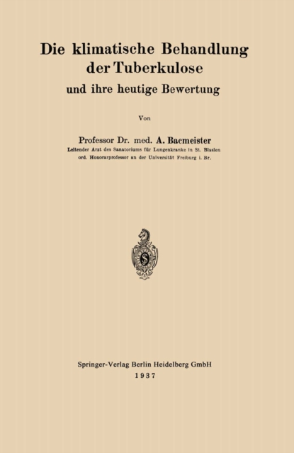 Die klimatische Behandlung der Tuberkulose und ihre heutige Bewertung