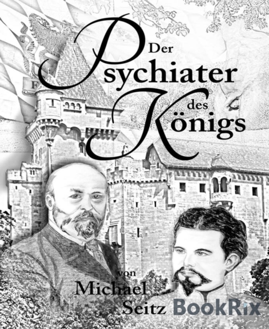 Der Psychiater des Königs