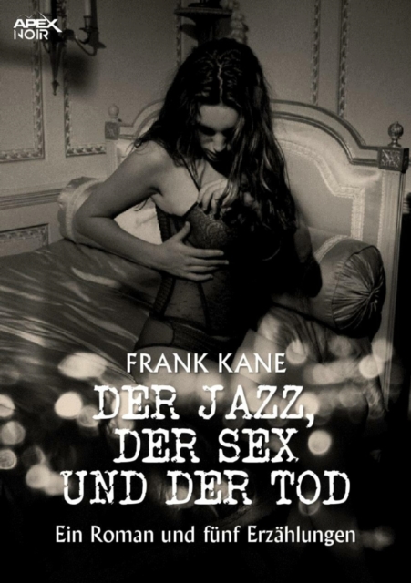 DER JAZZ, DER SEX UND DER TOD