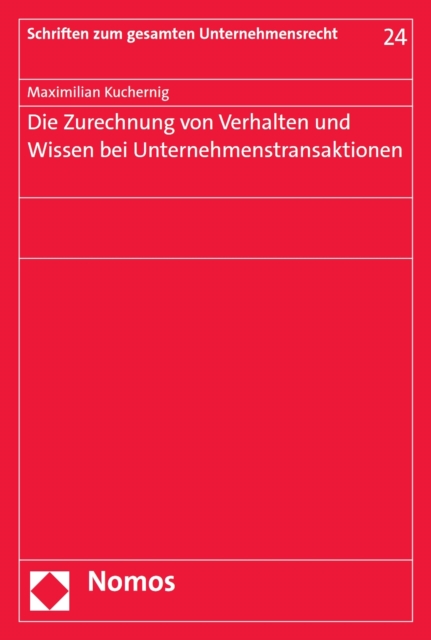 Die Zurechnung von Verhalten und Wissen bei Unternehmenstransaktionen