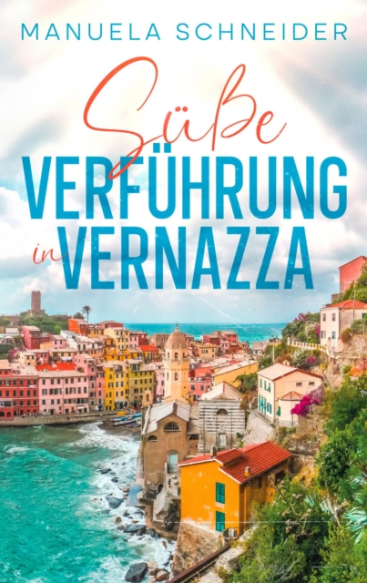 Süße Verführung in Vernazza