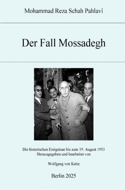Der Fall Mossadegh