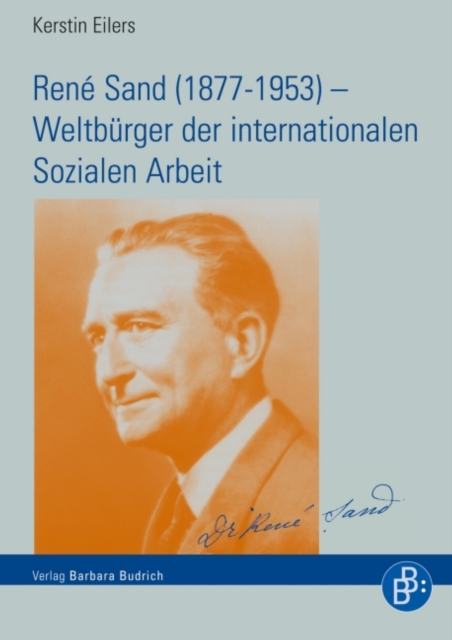 René Sand (1877-1953) – Weltbürger der internationalen Sozialen Arbeit