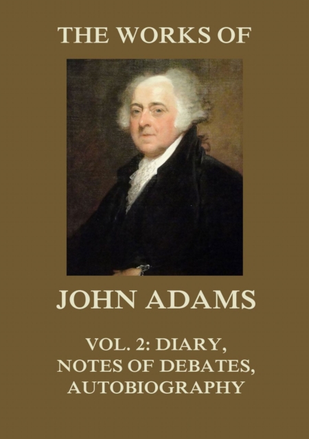 Works of John Adams Vol. 2