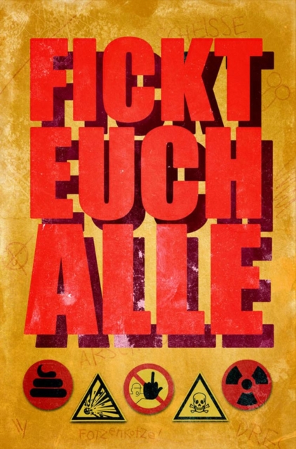 Fickt euch alle