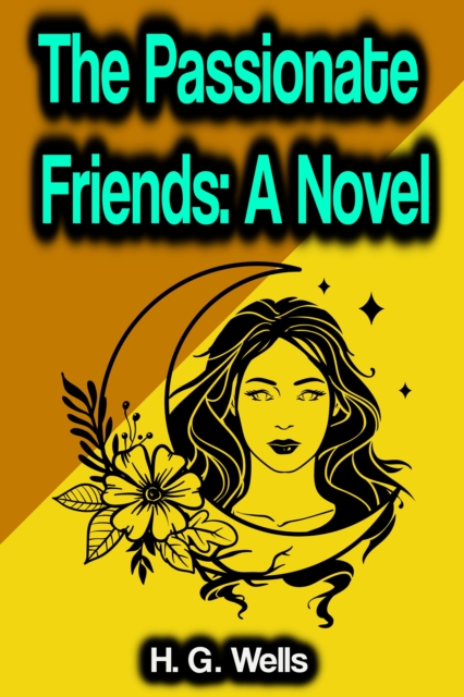 Passionate Friends: A Novel