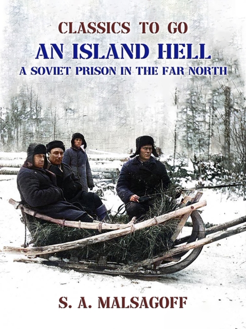 Island Hell A Soviet Prison in the Far North