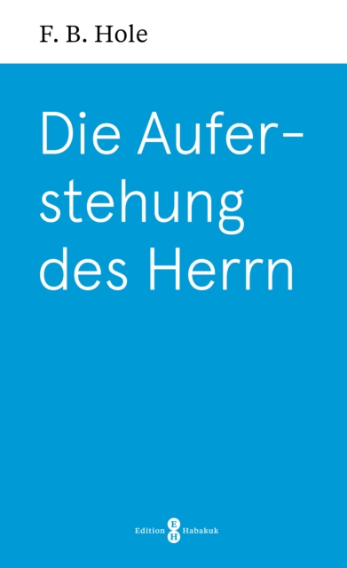 Die Auferstehung des Herrn