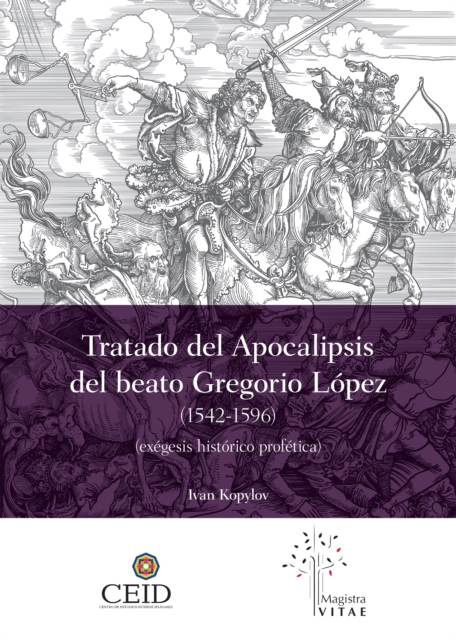El Tratado del Apocalipsis del beato Gregorio López (1542-1596)