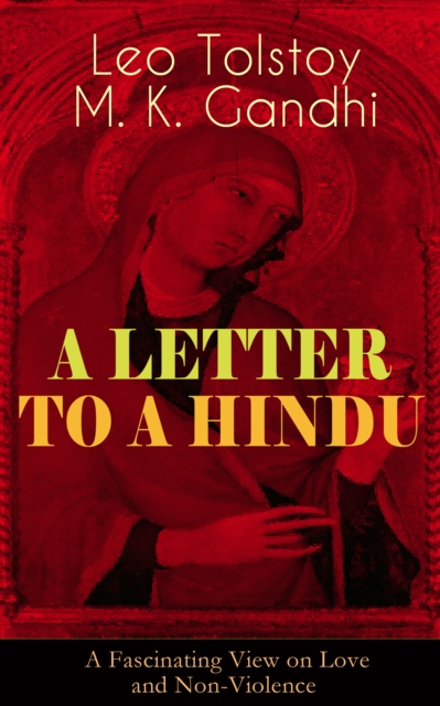 LETTER TO A HINDU (A Fascinating View on Love and Non-Violence)