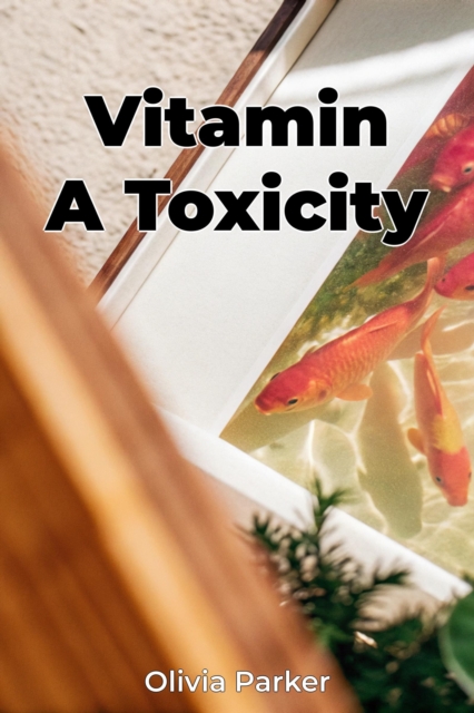 Vitamin A Toxicity