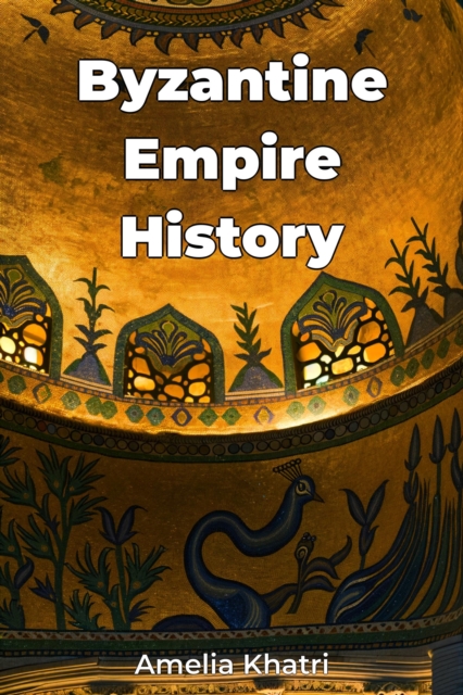 Byzantine Empire History