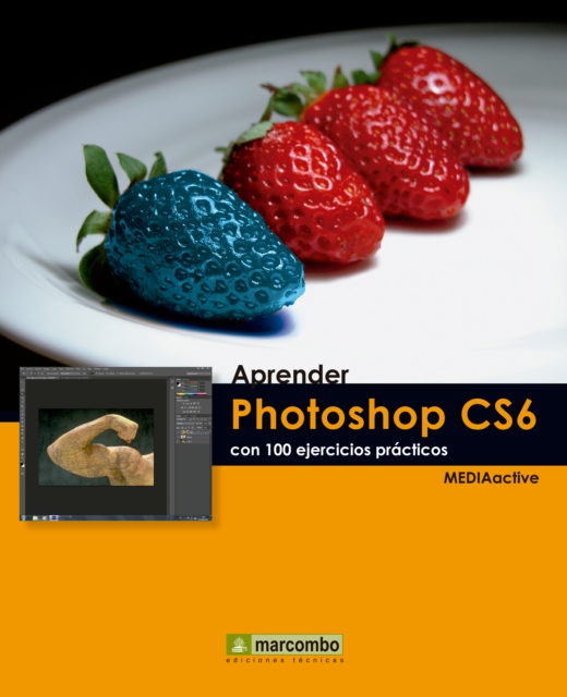 Aprender Photoshop CS6 con 100 ejercicios practicos