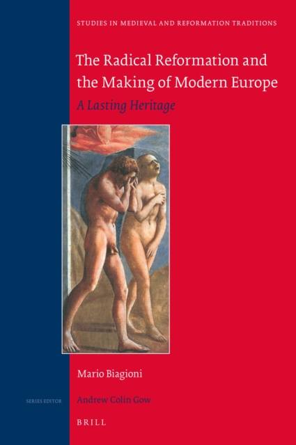 Radical Reformation and the Making of Modern Europe