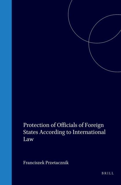 Protection of Officials of Foreign States According to International Law
