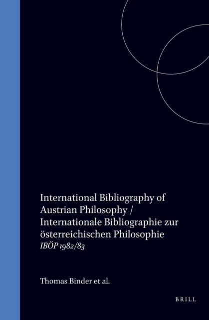 International Bibliography of Austrian Philosophy / Internationale Bibliographie zur osterreichischen Philosophie