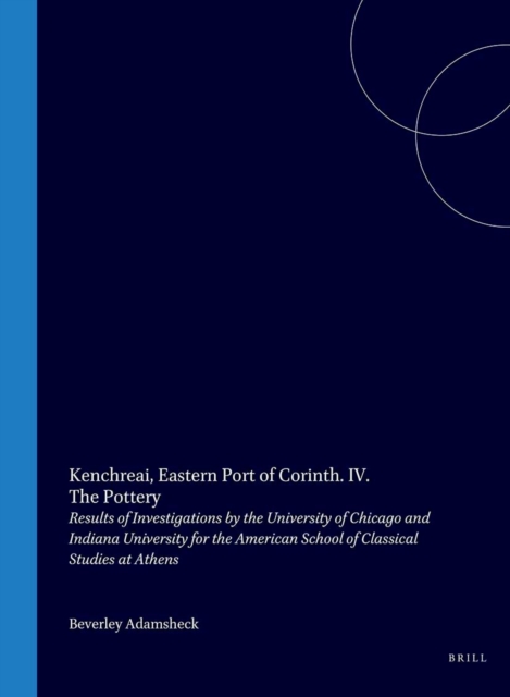 Kenchreai, Eastern Port of Corinth. IV. The Pottery