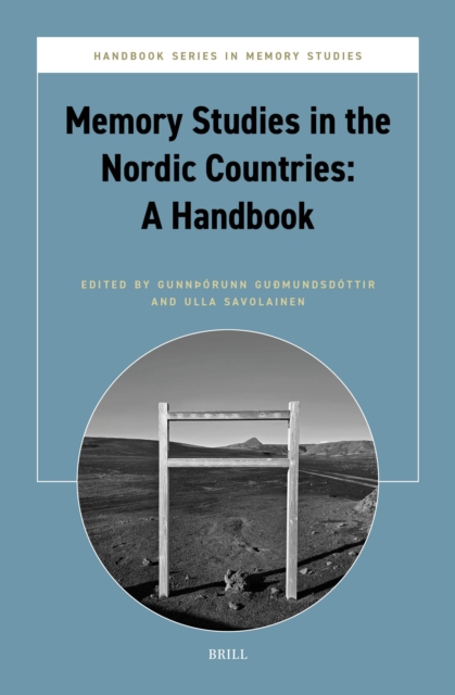 Memory Studies in the Nordic Countries: A Handbook