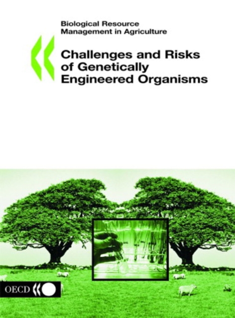 Biological Resource Management in Agriculture Challenges and Risks of Genetically Engineered Organisms