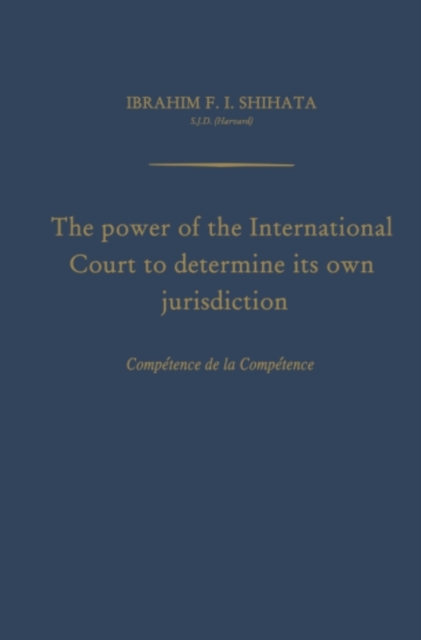 Power of the International Court to Determine Its Own Jurisdiction