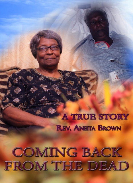 Coming Back From the Dead: A True Story