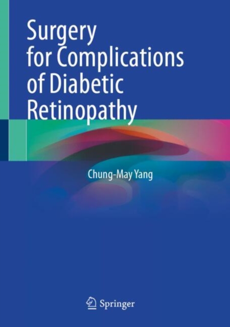 Surgery for Complications of Diabetic Retinopathy