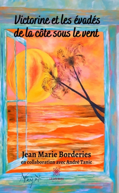Victorine et les evades de la cote sous le vent