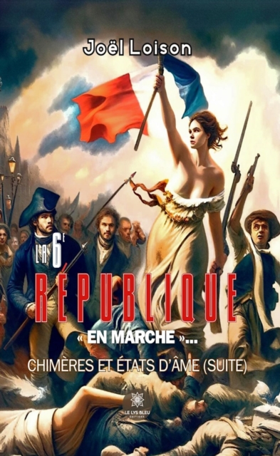 La 6e Republique   en marche  ...