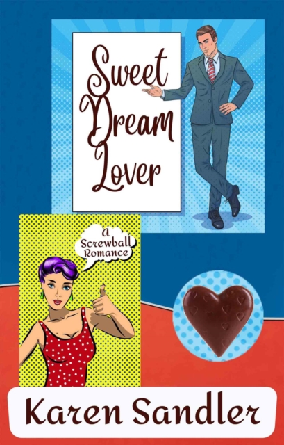 Sweet Dream Lover: A Screwball Romance