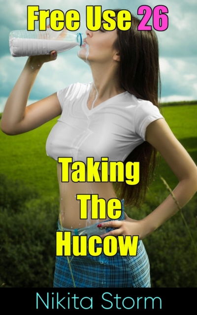 Free Use 26: Taking The Hucow