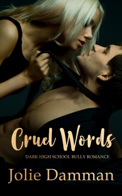 Cruel Words - Dark High School Bully Romance Bundle