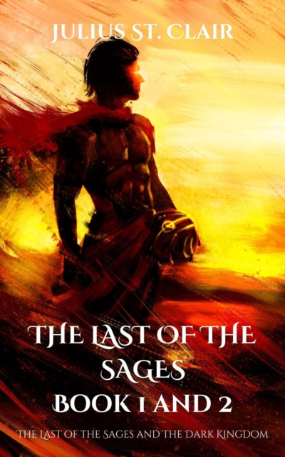 Last of the Sages Book 1 and 2