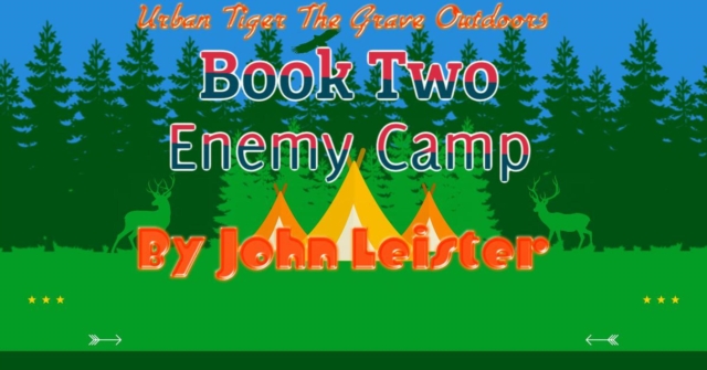 Urban Tiger The Grave Outdoors Book Two Enemy Camp