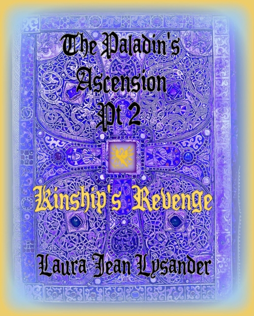 Paladin's Ascension Pt2 Kinship's Revenge