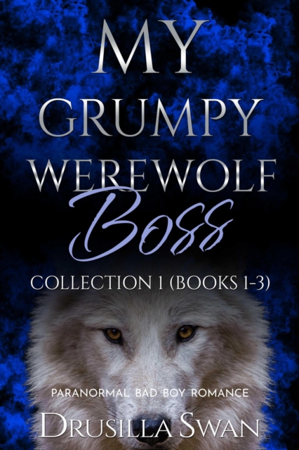 My Grumpy Werewolf Boss Collection 1 (Books 1-3)