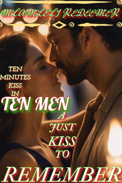 Just Kiss To Remember &quote;(Ten Minutes Kiss In Ten Men)&quote;