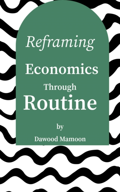 Reframing Economics Through Routine