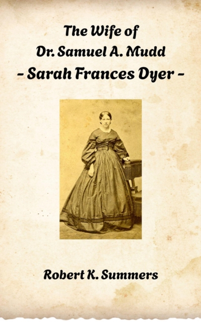 Wife of Dr. Samuel A. Mudd