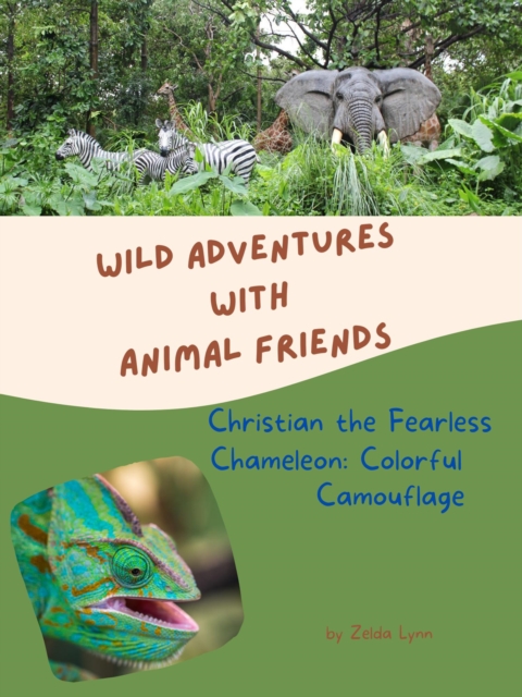 Christian the Fearless Chameleon: Colorful Camouflage